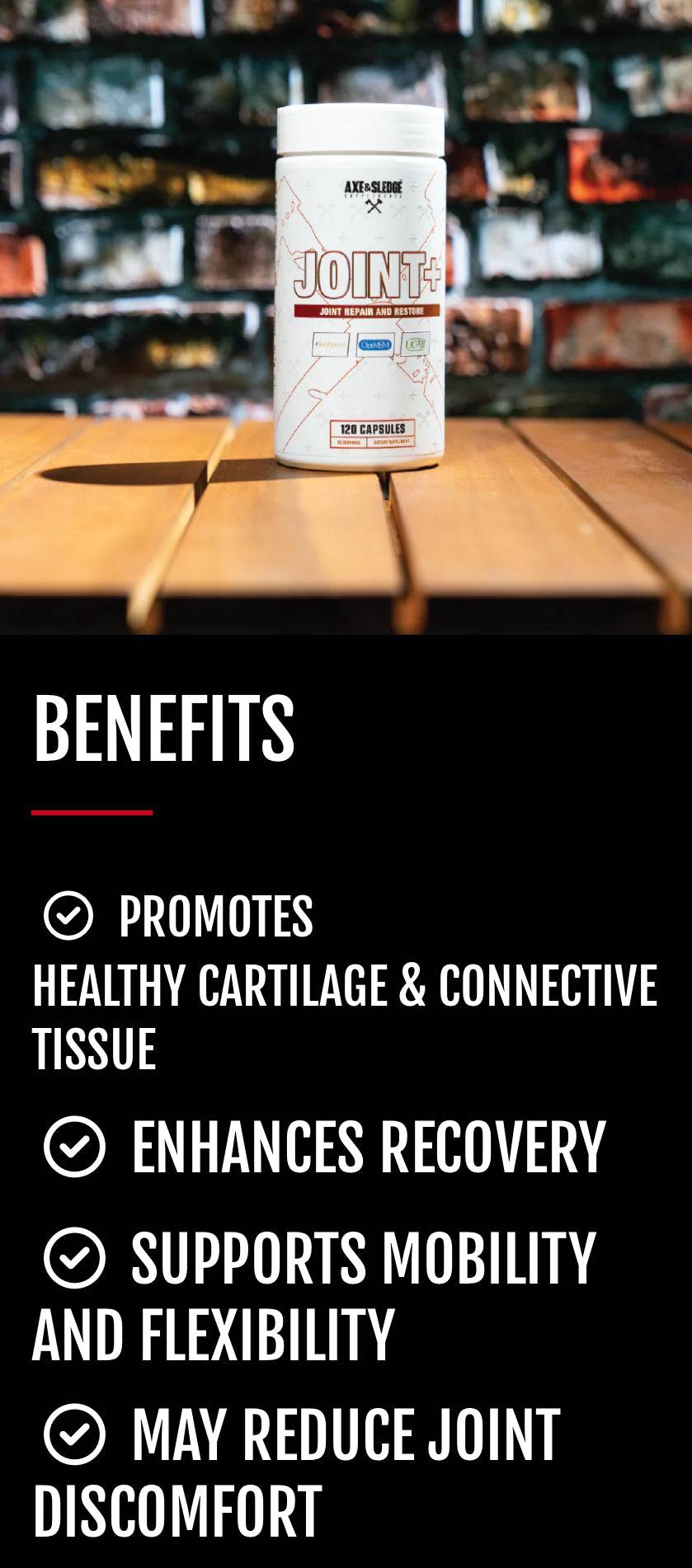 Axe & Sledge Joint+ supplement bottle on a wooden table with benefits listed including joint discomfort relief, mobility, and connective tissue support.