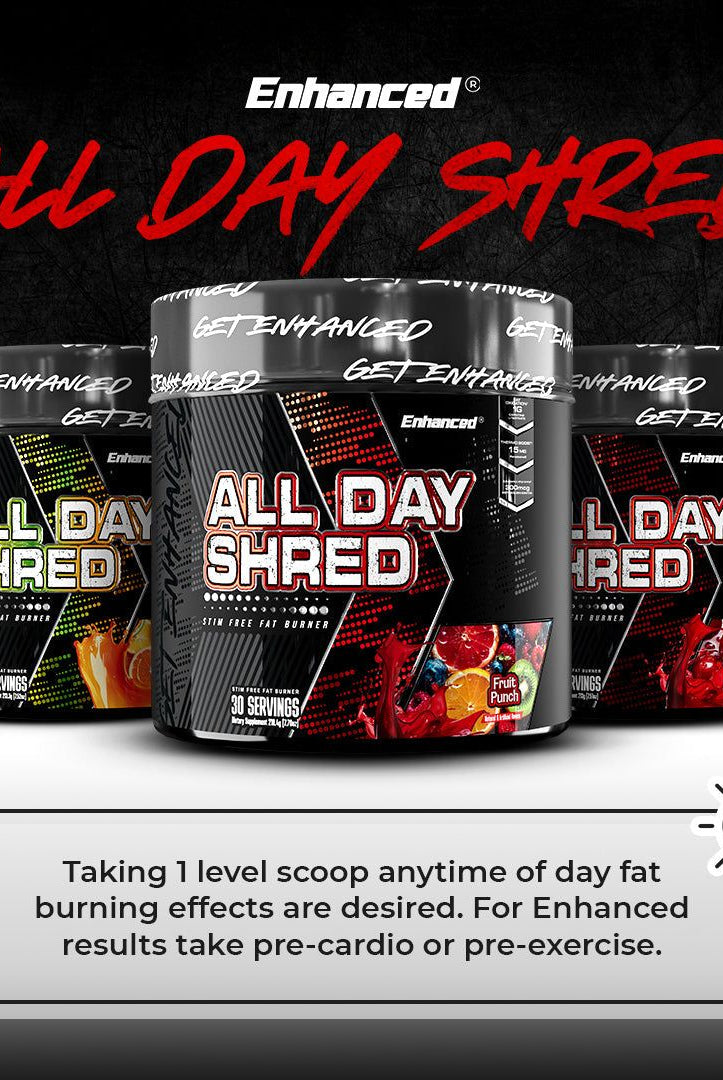 Enhanced Labs ALL DAY SHRED non-stimulant fat burner in three flavors, designed for anytime fat burning and pre-exercise metabolism boost.