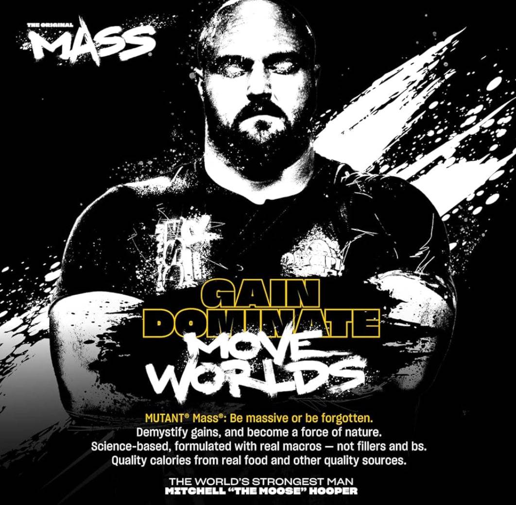 Mutant Mass Gainer ad featuring strongman Mitchell Hooper with bold text 'Gain, Dominate, Move Worlds' promoting real food-based mass gainer.