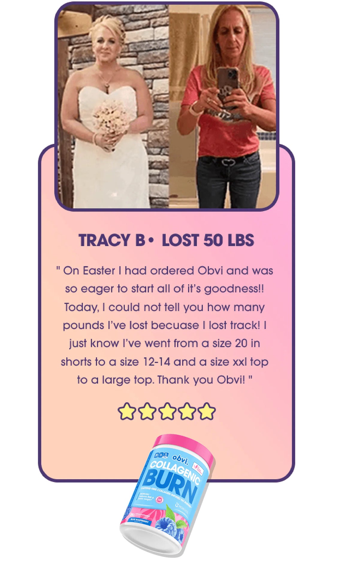 Customer testimonial showing Tracy B’s 50 lbs weight loss using Obvi Collagenic Burn Powder, highlighting real results and body transformation.