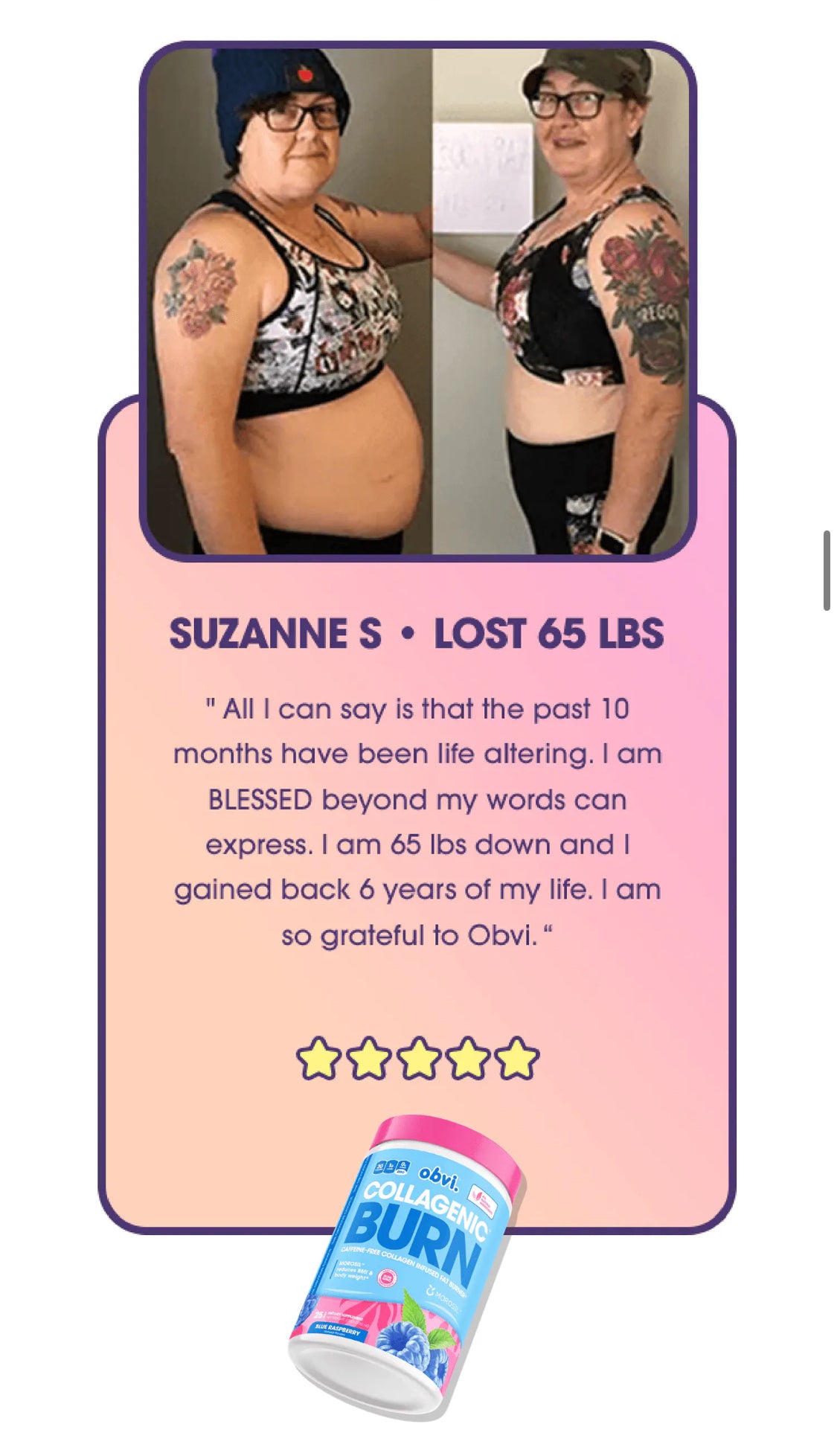 Suzanne S shares her 65 lbs weight loss journey with Obvi Collagenic Burn Powder, showing before and after transformation photos and gratitude.