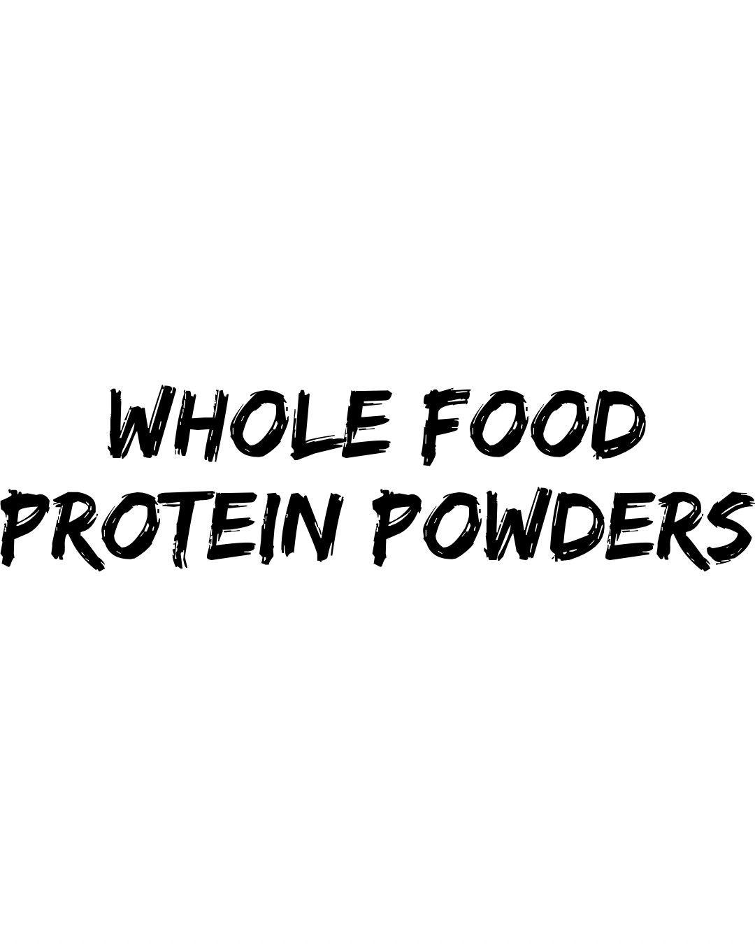 Whole Food Protein Powder for Optimal Health